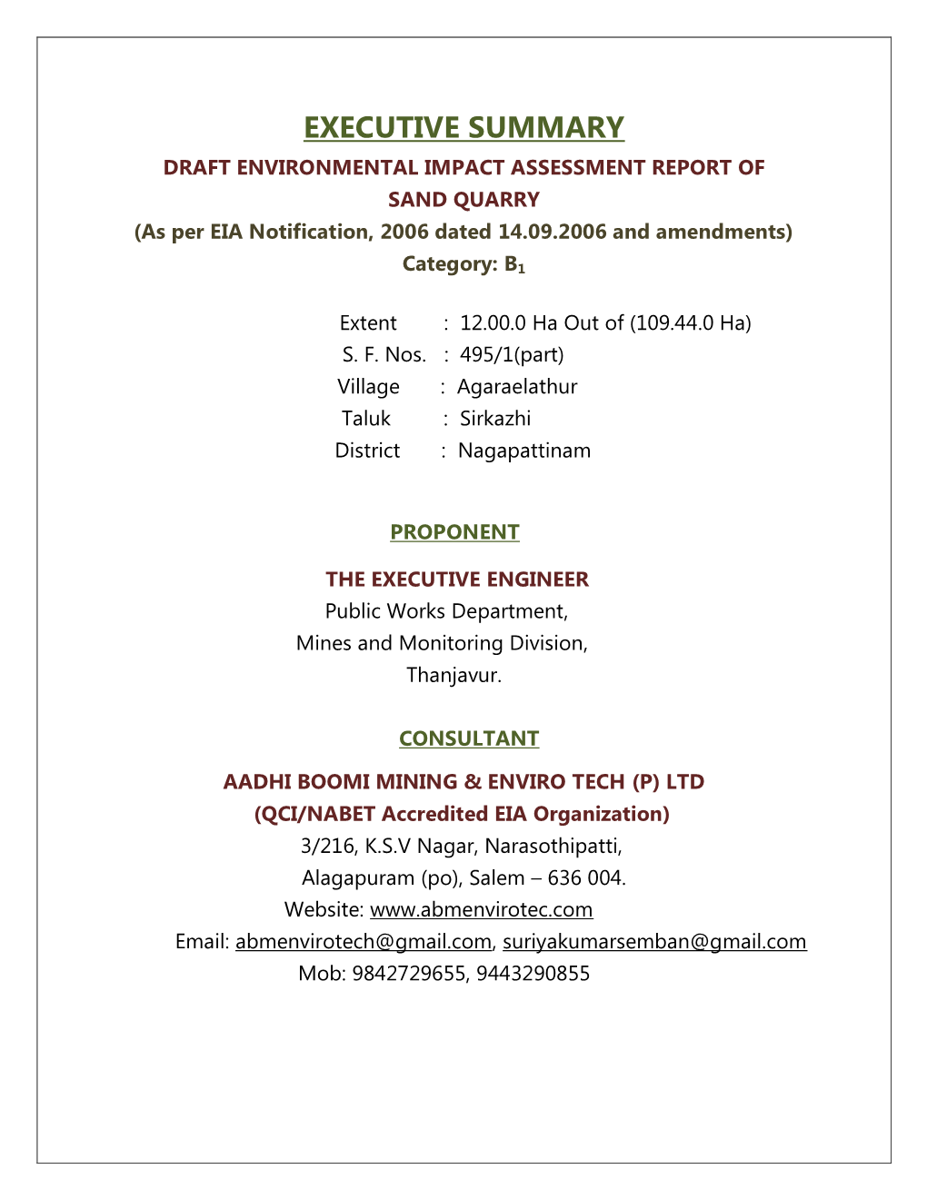 EXECUTIVE SUMMARY DRAFT ENVIRONMENTAL IMPACT ASSESSMENT REPORT of SAND QUARRY (As Per EIA Notification, 2006 Dated 14.09.2006 and Amendments)