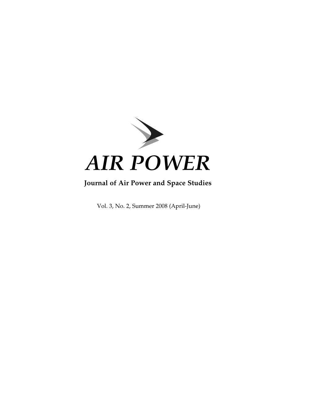 Summer 2008 (April-June) AIR POWER CENTRE for AIR POWER STUDIES New Delhi