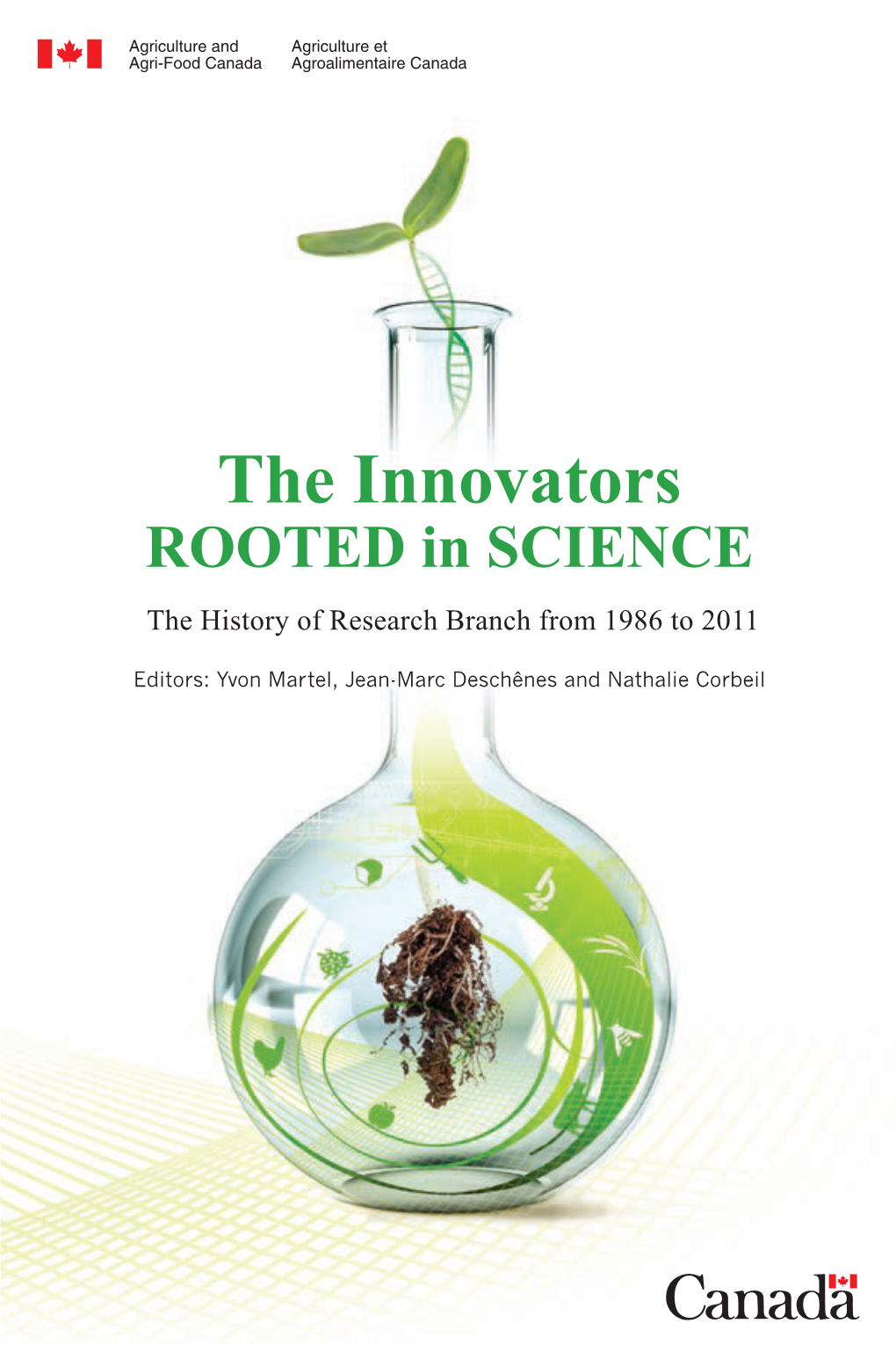 The Innovators Rooted in Science the History of Research Branch from 1986 to 2011