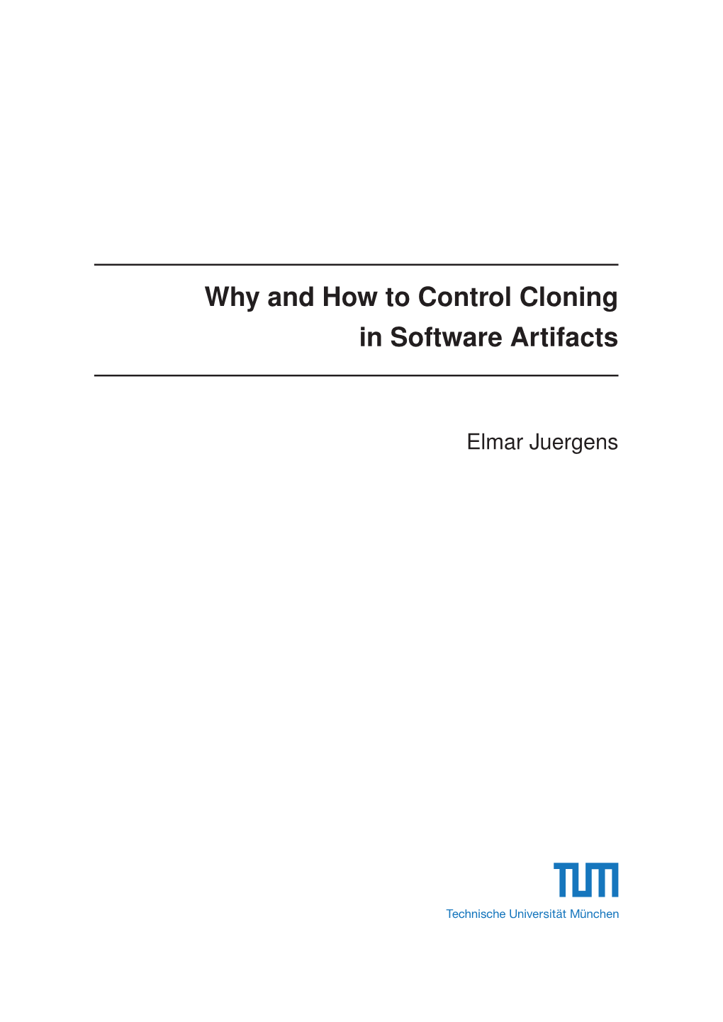 Why and How to Control Cloning in Software Artifacts