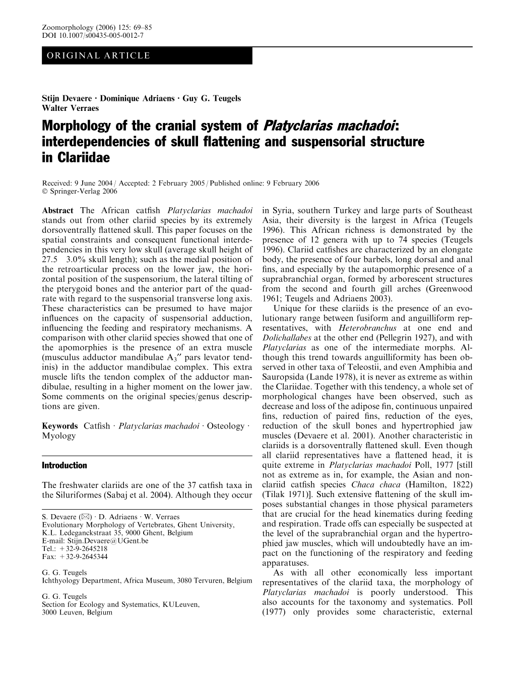 Morphology of the Cranial System of Platyclarias Machadoi: Interdependencies of Skull ﬂattening and Suspensorial Structure in Clariidae