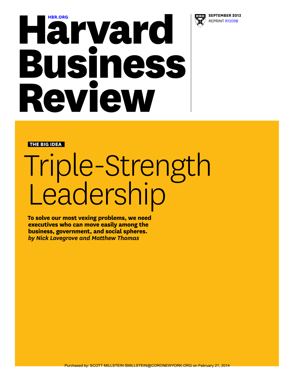 Triple-Strength Leadership to Solve Our Most Vexing Problems, We Need Executives Who Can Move Easily Among the Business, Government, and Social Spheres