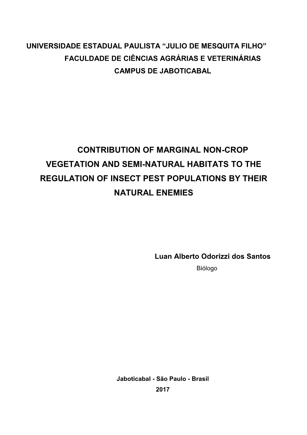 Contribution of Marginal Non-Crop Vegetation and Semi-Natural Habitats to the Regulation of Insect Pest Populations by Their Natural Enemies