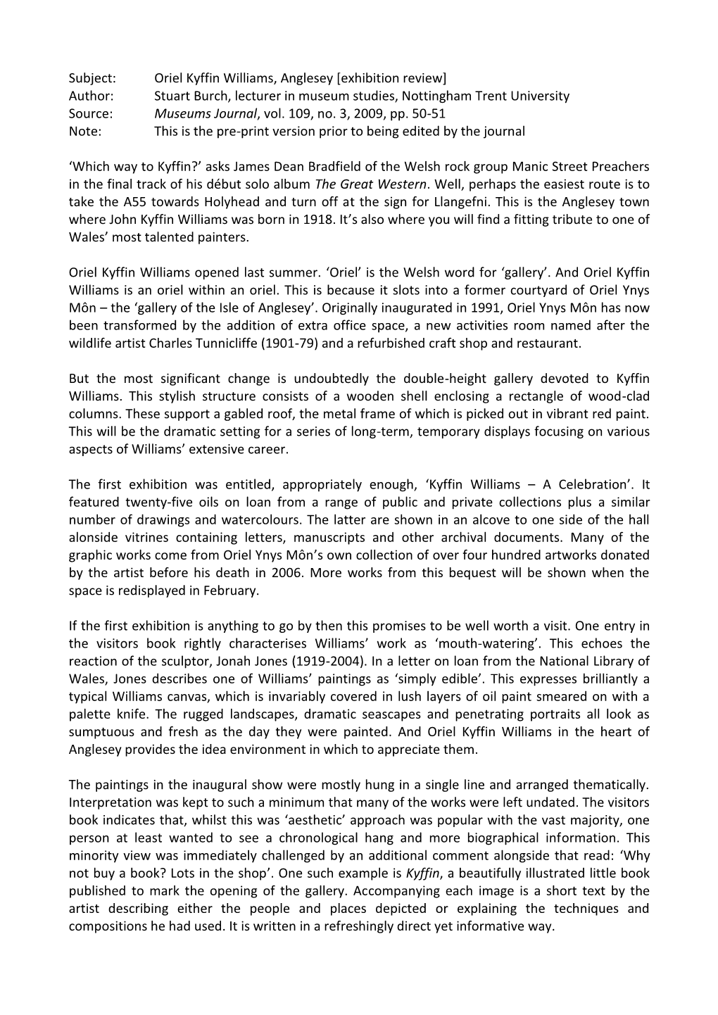 Oriel Kyffin Williams, Anglesey [Exhibition Review] Author: Stuart Burch, Lecturer in Museum Studies, Nottingham Trent University Source: Museums Journal, Vol