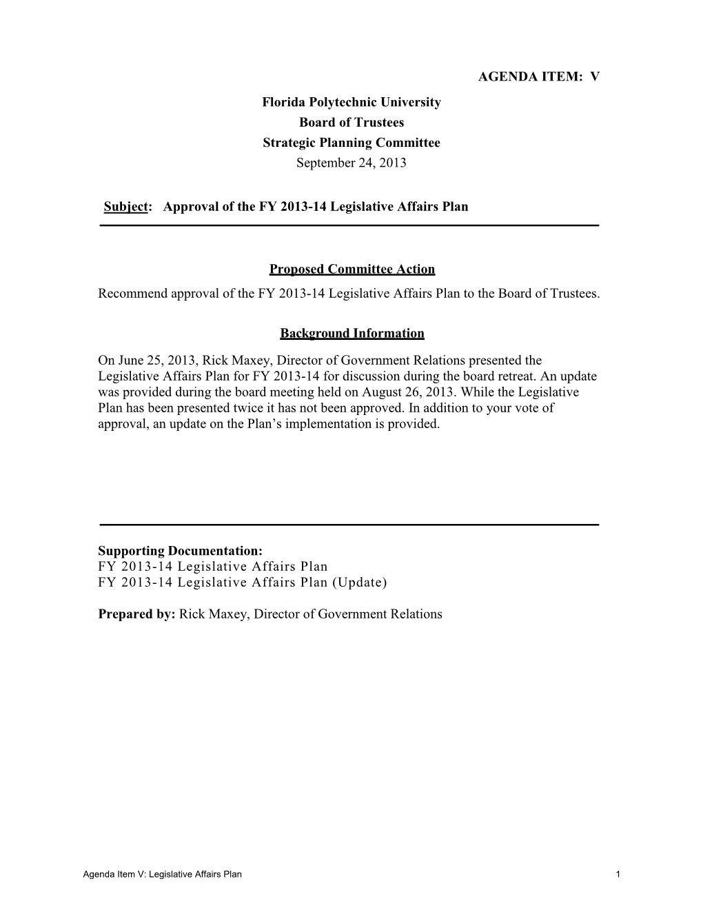 AGENDA ITEM: V Florida Polytechnic University Board of Trustees Strategic Planning Committee September 24, 2013