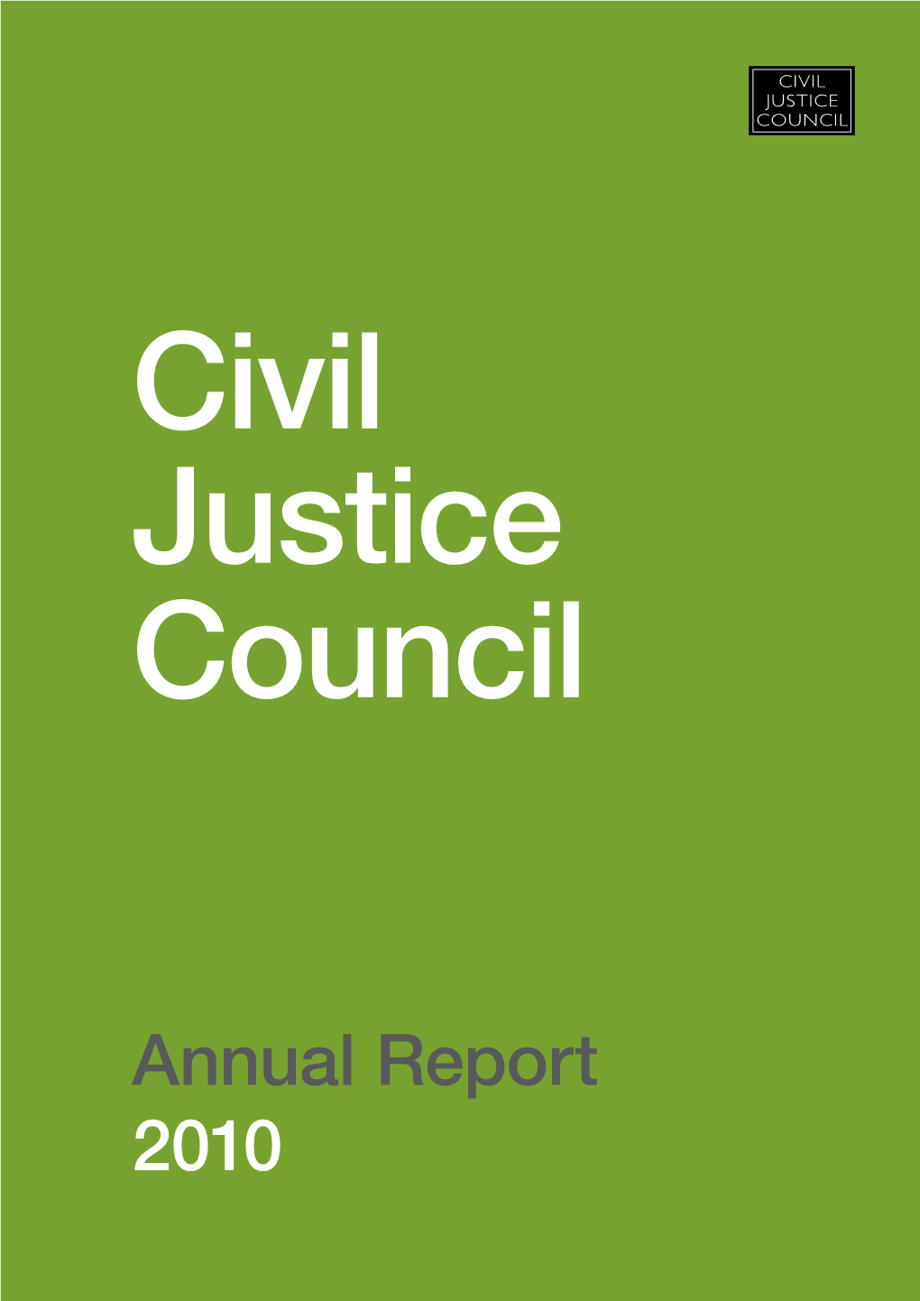 Civil Justice Council Annual Report 2010