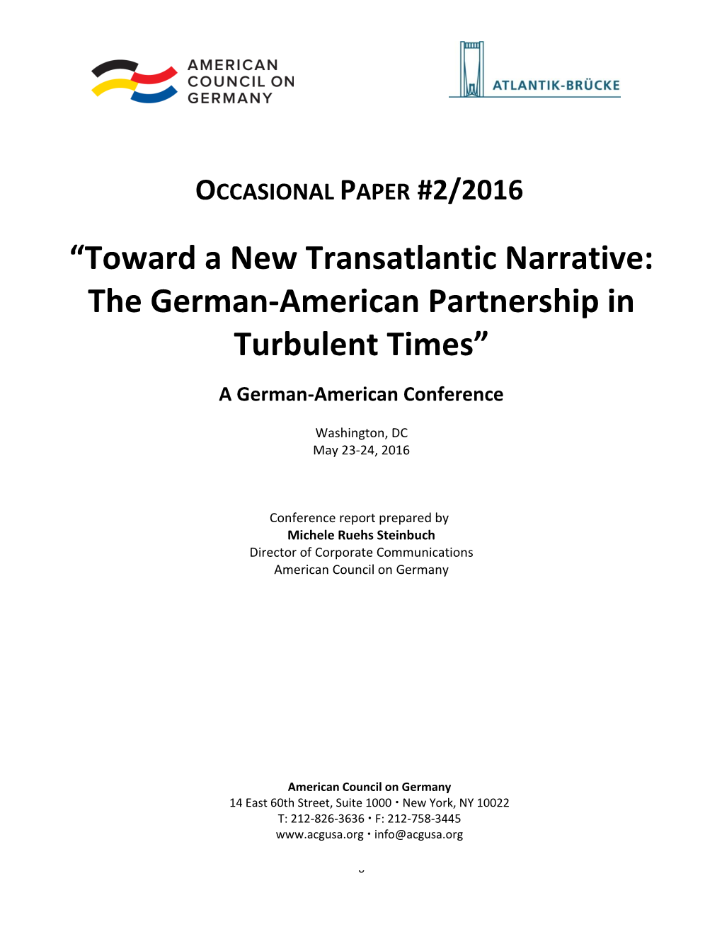 Toward a New Transatlantic Narrative: the German-American Partnership in Turbulent Times”