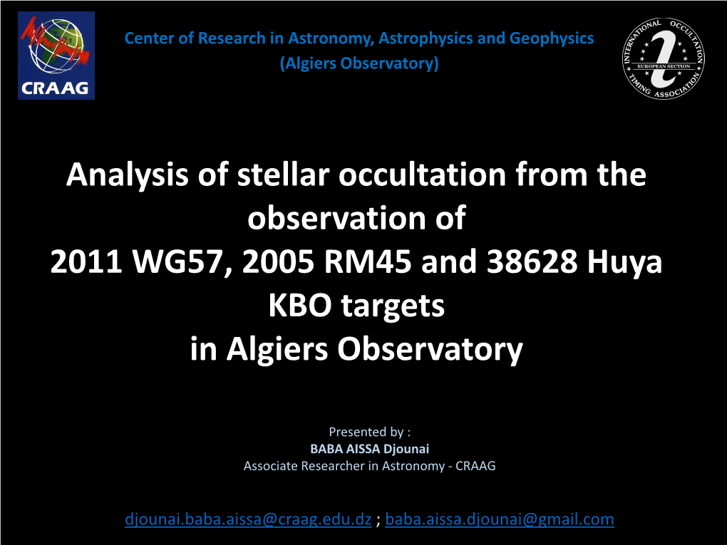 Analysis of Stellar Occultation from the Observation of 2011 WG57, 2005 RM45 and 38628 Huya KBO Targets in Algiers Observatory