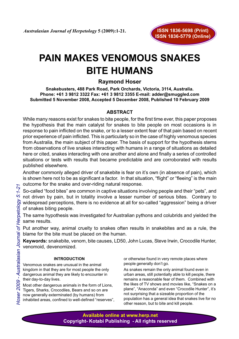 PAIN MAKES VENOMOUS SNAKES BITE HUMANS Raymond Hoser Snakebusters, 488 Park Road, Park Orchards, Victoria, 3114, Australia