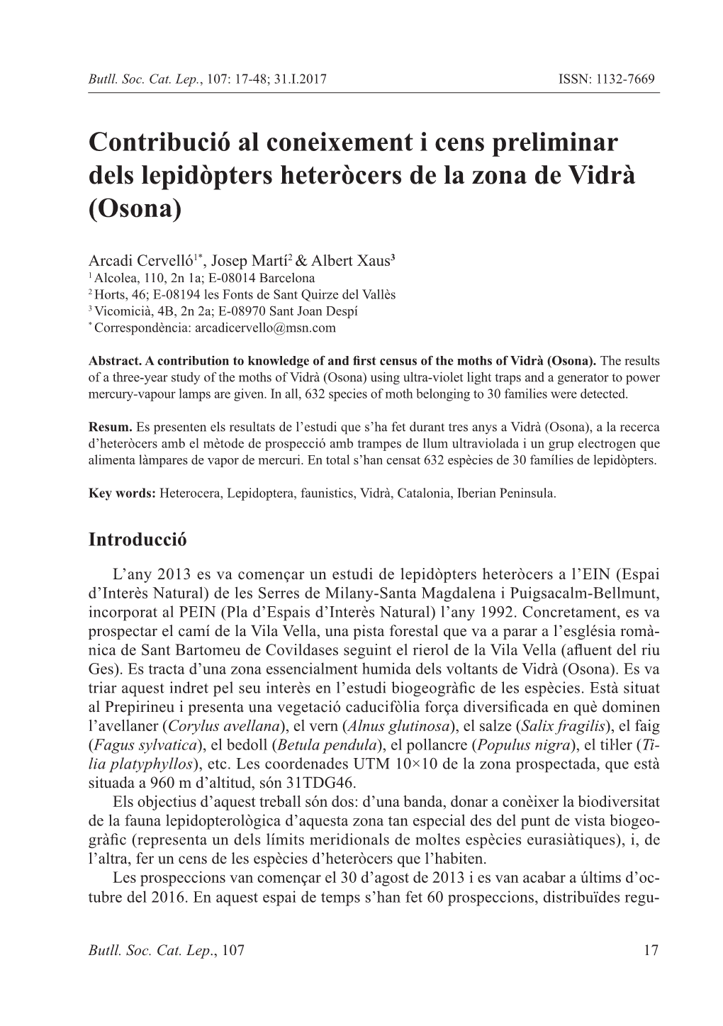 Contribució Al Coneixement I Cens Preliminar Dels Lepidòpters Heteròcers De La Zona De Vidrà (Osona)
