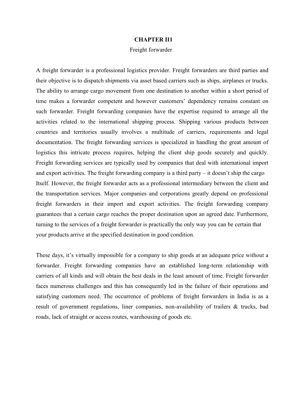 CHAPTER II1 Freight Forwarder a Freight Forwarder Is a Professional Logistics Provider. Freight Forwarders Are Third Parties