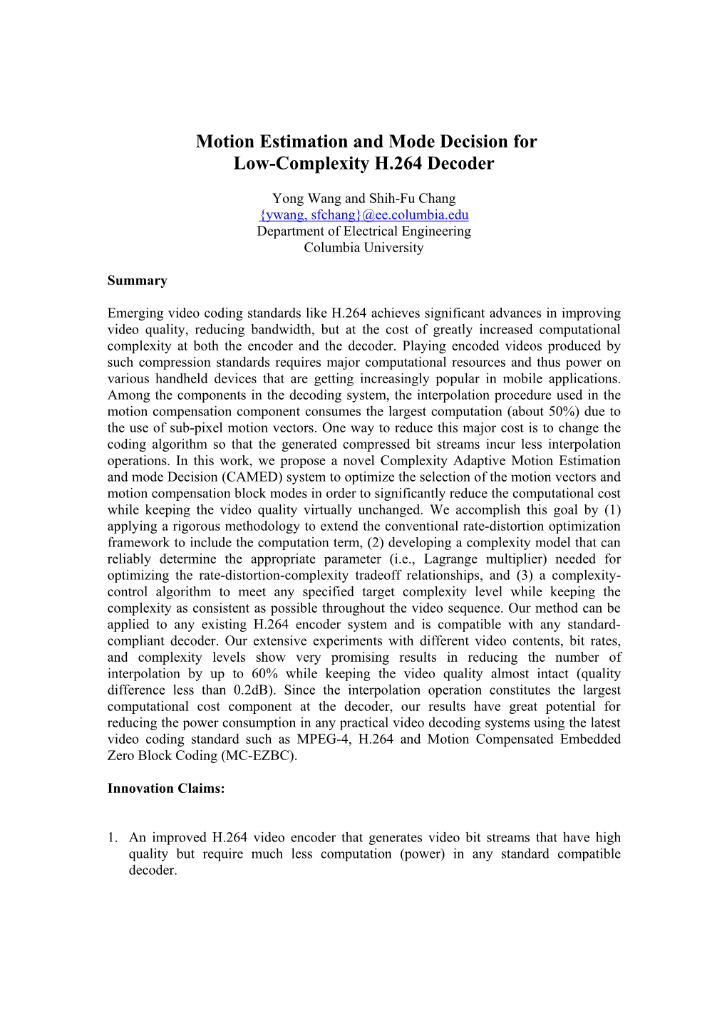 Motion Estimation and Mode Decision for Low-Complexity H.264 Decoder