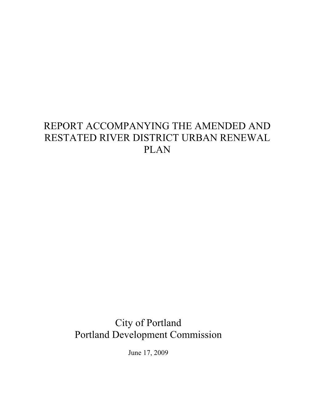 Report Accompanying the Amended and Restated River District Urban Renewal Plan