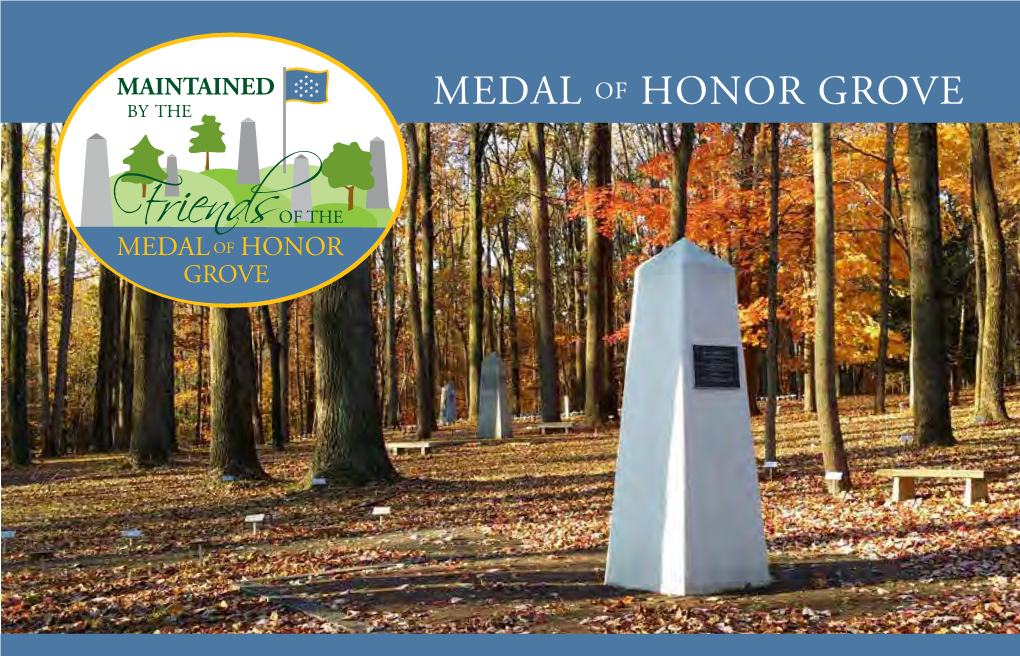 Medal of Honor Grove Was Dedicated in 1964 with the Rst State Berglass Obelisks (California, Mississippi, Nevada and Ohio) Being Dedicated in 1968