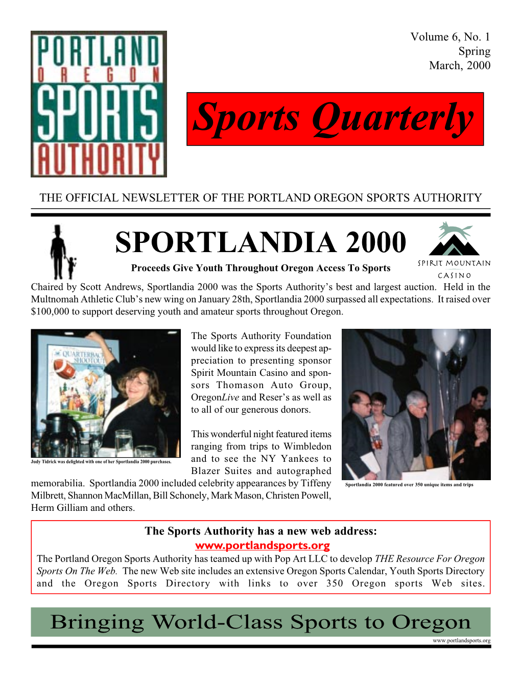 A New Portland Oregon Sports Authority Office As of March 1, 2000 the Sports Authority’S Office Is Located in Goose Hollow at 1888 SW Madison, Portland, Oregon 97205