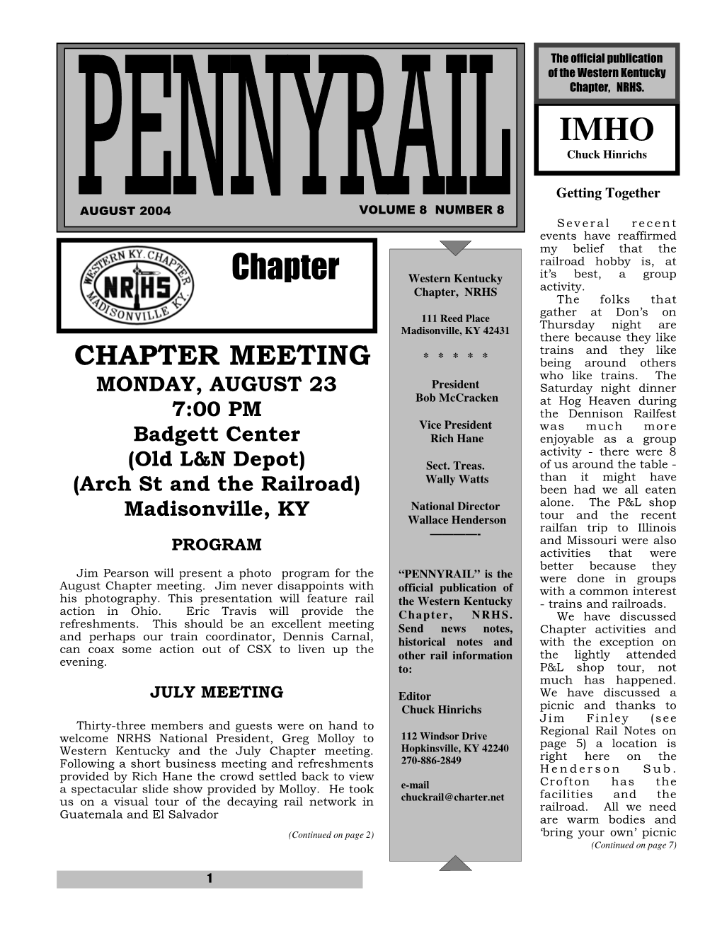 8 NUMBER 8 Several Recent Events Have Reaffirmed My Belief That the Railroad Hobby Is, at Chapter Western Kentucky It’S Best, a Group Chapter, NRHS Activity