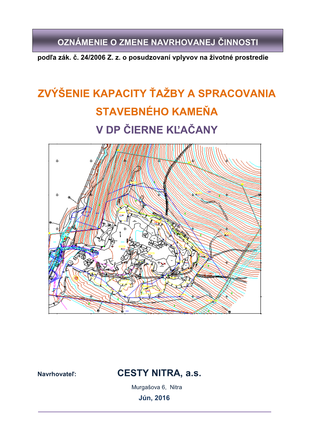 Oznámenie O Zmene Navrhovanej Činnosti DP Čierne Kľačany