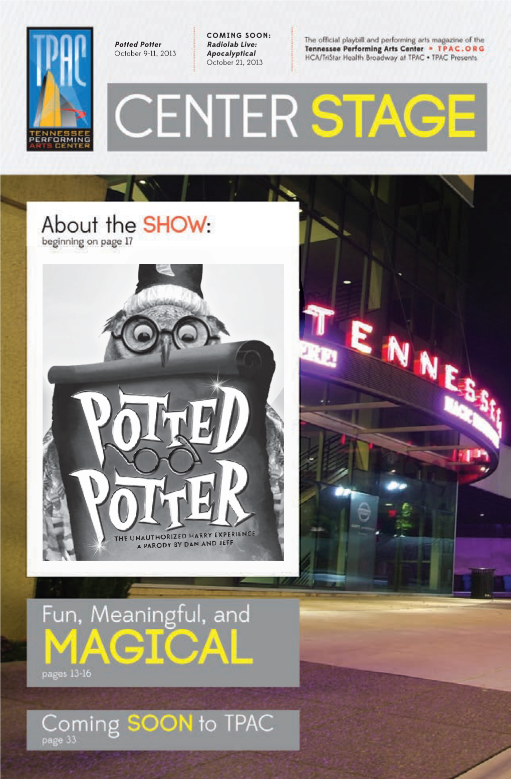 Potted Potter Radiolab Live: October 9-11, 2013 Apocalyptical October 21, 2013 GAT127.13-Nashvilleartsad 7.125X10.875 FINAL.Indd 1 One Contact