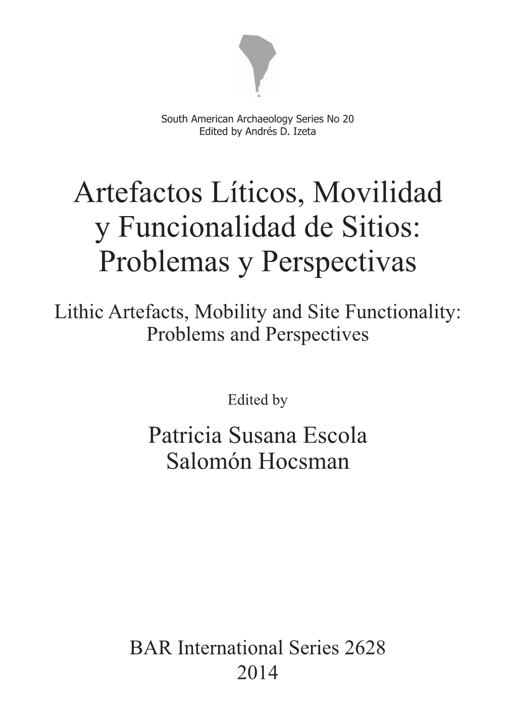Artefactos Líticos, Movilidad Y Funcionalidad De Sitios: Problemas Y Perspectivas