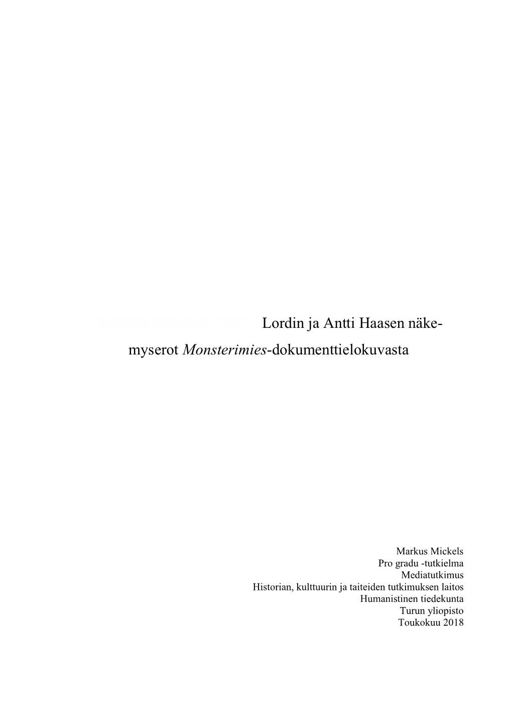 Lordin Ja Antti Haasen Näke- Myserot Monsterimies-Dokumenttielokuvasta