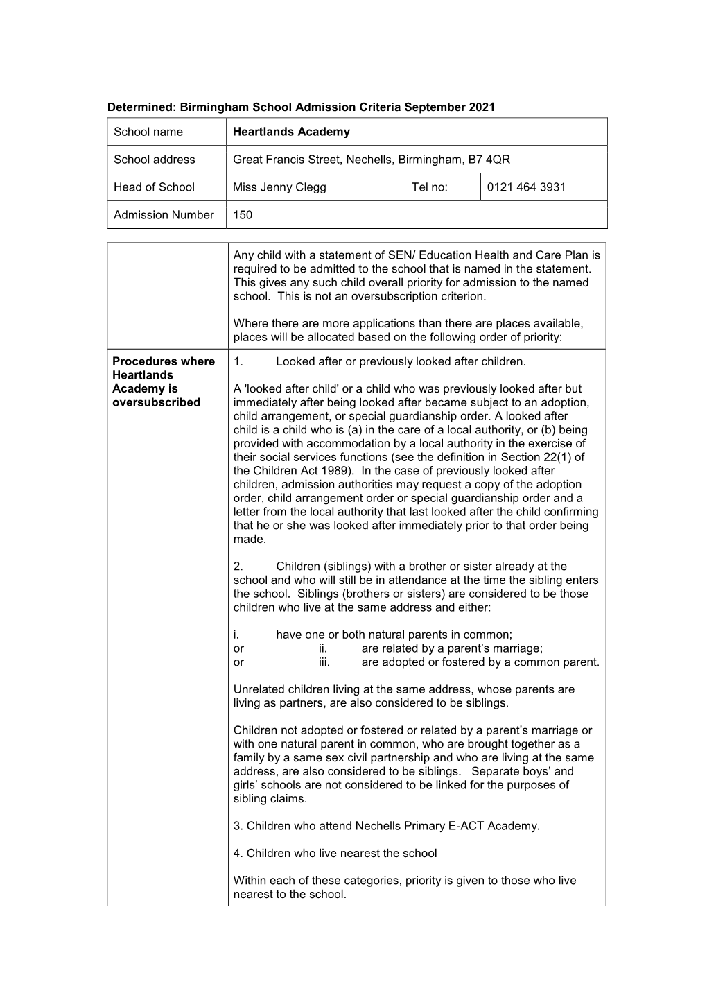 Determined: Birmingham School Admission Criteria September 2021 School Name Heartlands Academy School Address Great Francis Stre