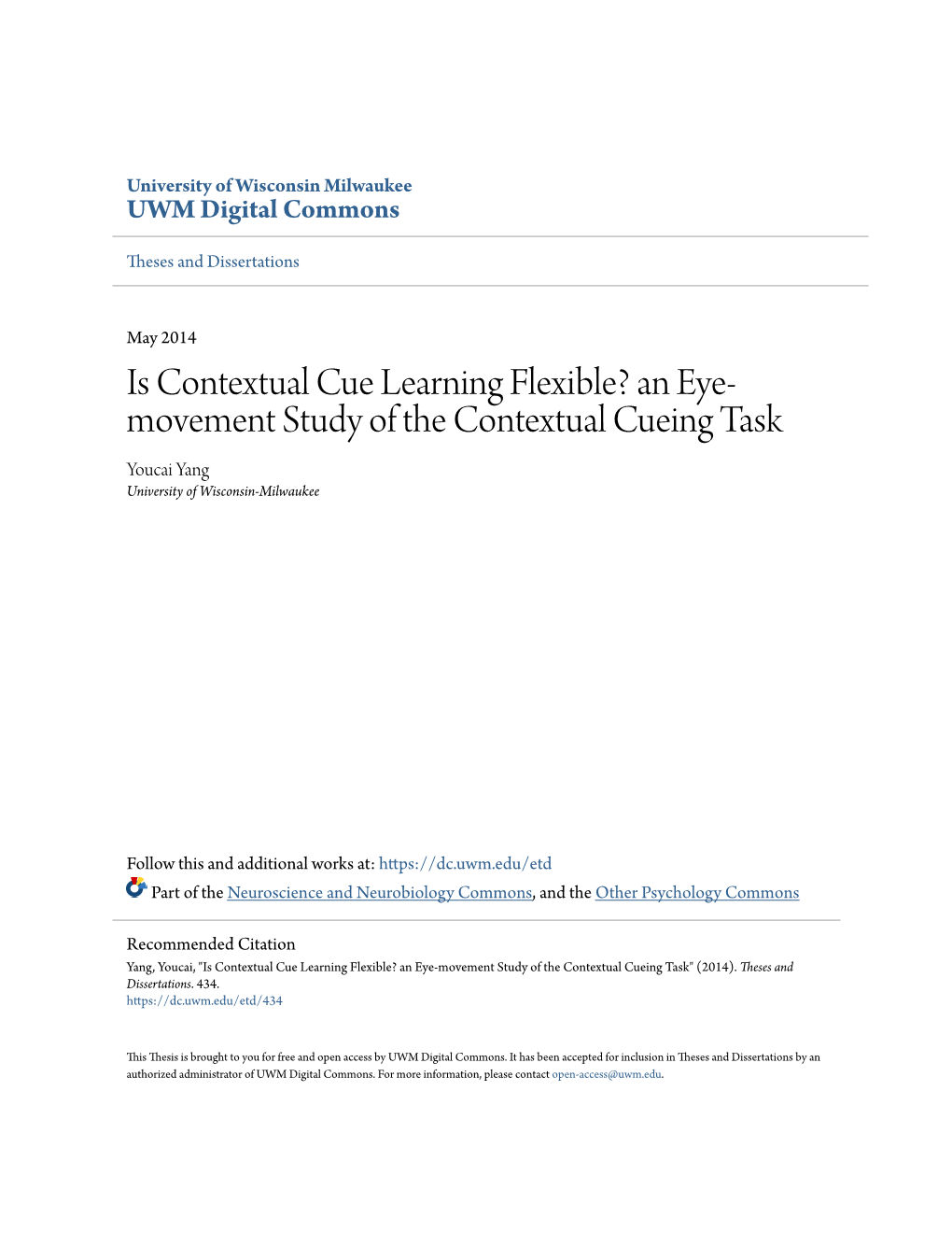 Is Contextual Cue Learning Flexible? an Eye- Movement Study of the Contextual Cueing Task Youcai Yang University of Wisconsin-Milwaukee