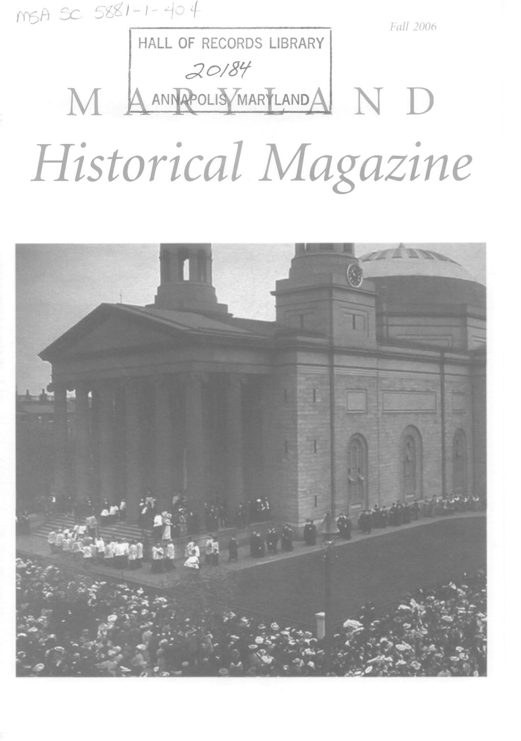 Maryland Historical Magazine, 2006, Volume 101, Issue No. 3