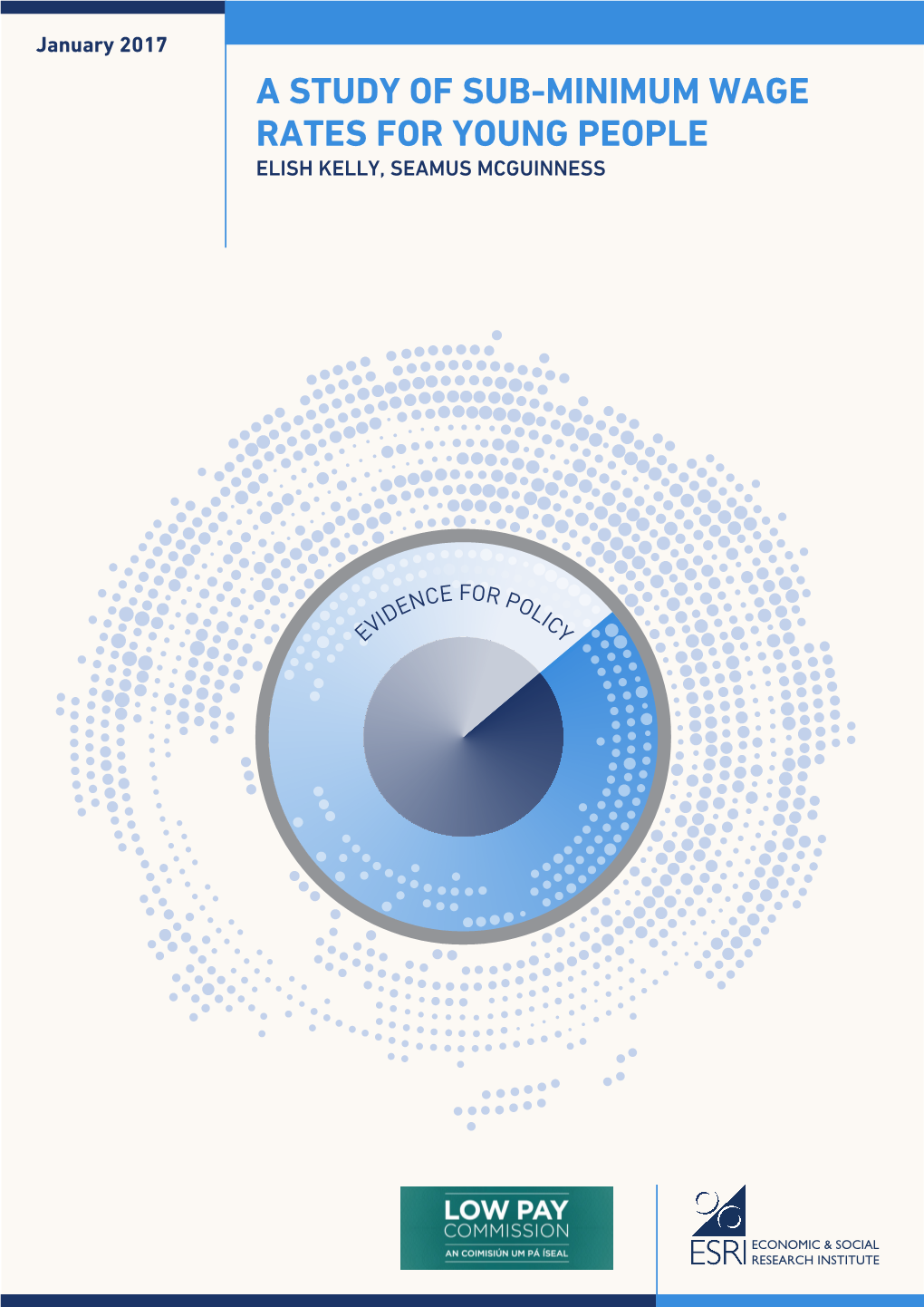 A Study of Sub-Minimum Wage Rates for Young People Elish Kelly, Seamus Mcguinness