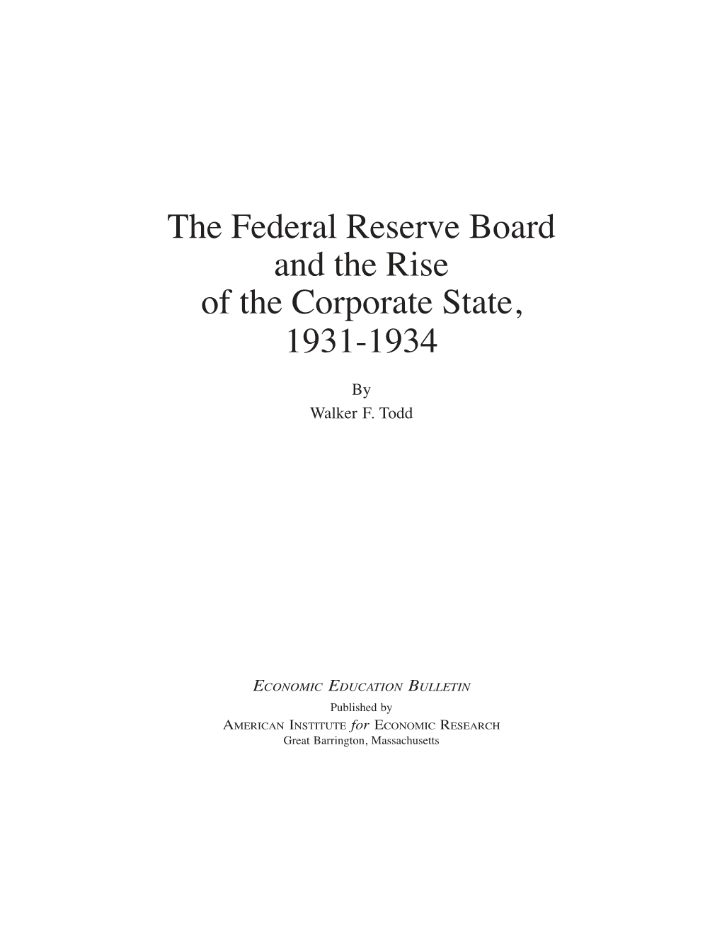 The Federal Reserve Board and the Rise of the Corporate State, 1931-1934