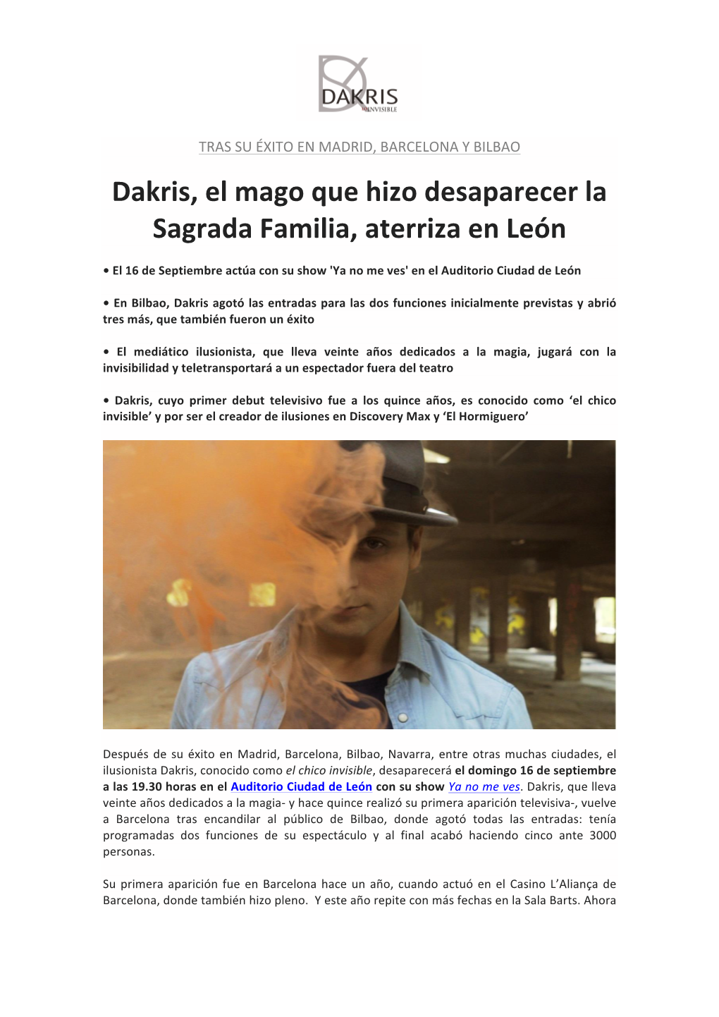 Dakris, El Mago Que Hizo Desaparecer La Sagrada Familia, Aterriza En León