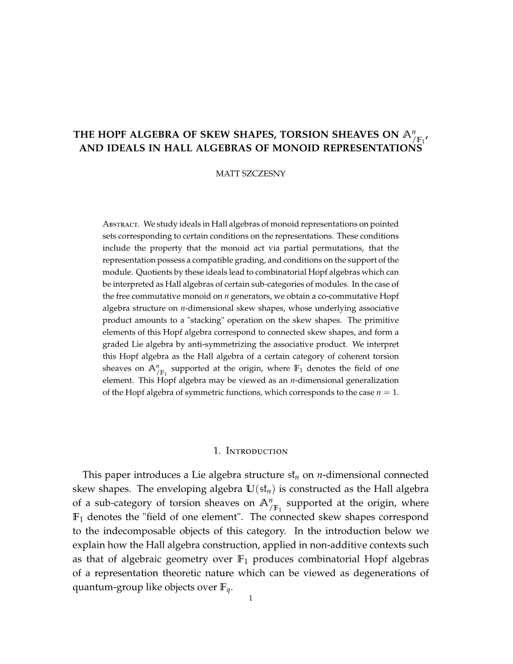 THE HOPF ALGEBRA of SKEW SHAPES, TORSION SHEAVES on an , /F1 and IDEALS in HALL ALGEBRAS of MONOID REPRESENTATIONS