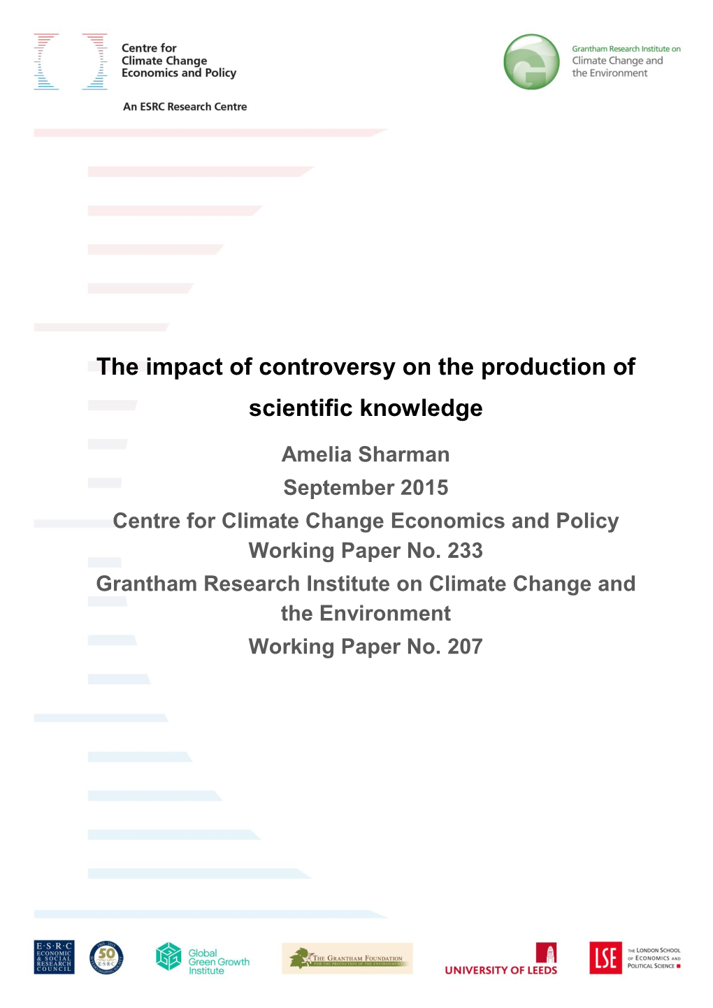 The Impact of Controversy on the Production of Scientific Knowledge