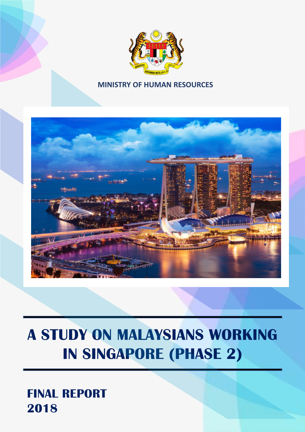 A Study on Malaysians Working in Singapore (Phase 2)