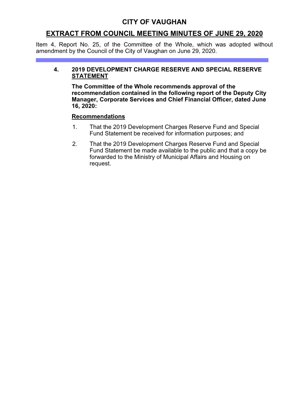 CITY of VAUGHAN EXTRACT from COUNCIL MEETING MINUTES of JUNE 29, 2020 Item 4, Report No