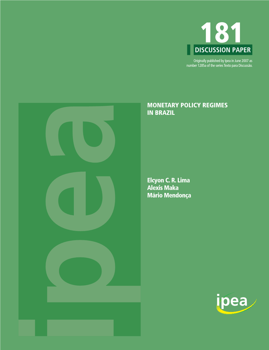 MONETARY POLICY REGIMES in BRAZIL Elcyon C. R. Lima Alexis