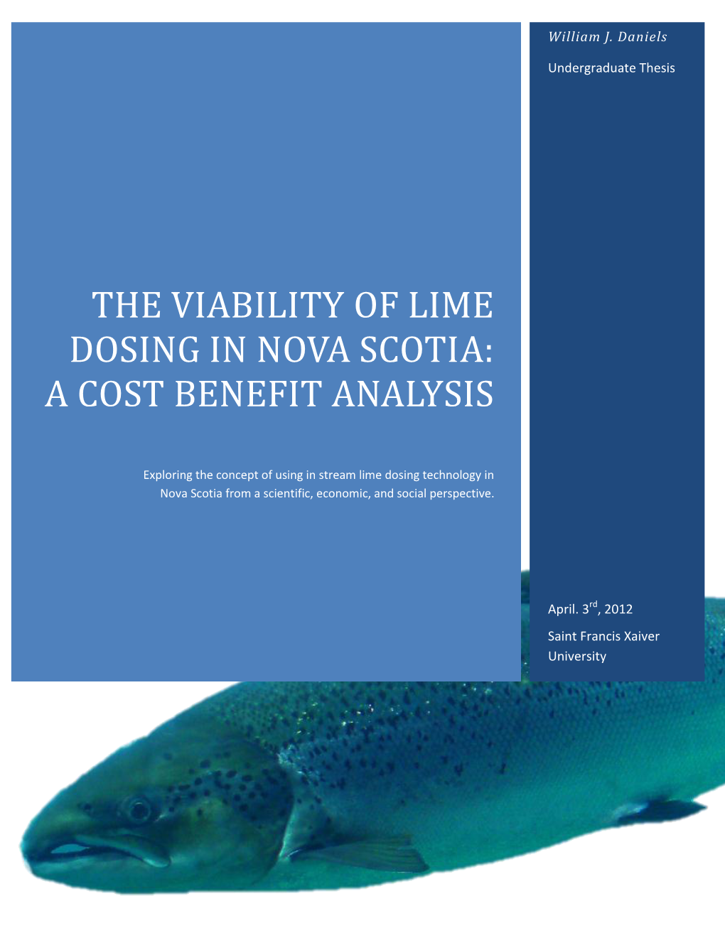 The Viability of Lime Dosing in Nova Scotia: a Cost Benefit Analysis William J