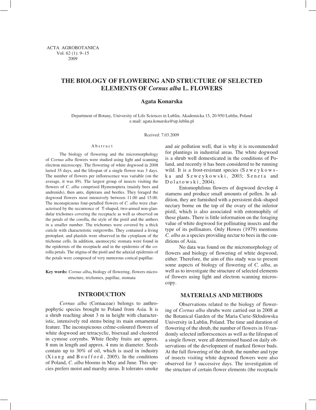 THE BIOLOGY of FLOWERING and STRUCTURE of SELECTED ELEMENTS of Cornus Alba L