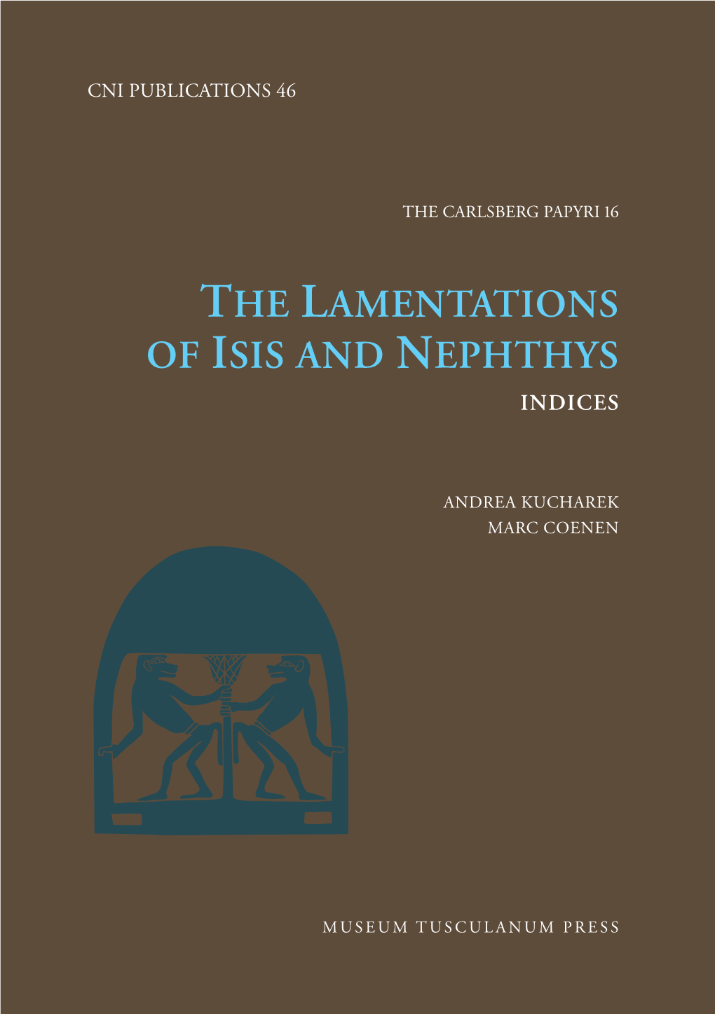 The Lamentations of Isis and Nephthys Indices