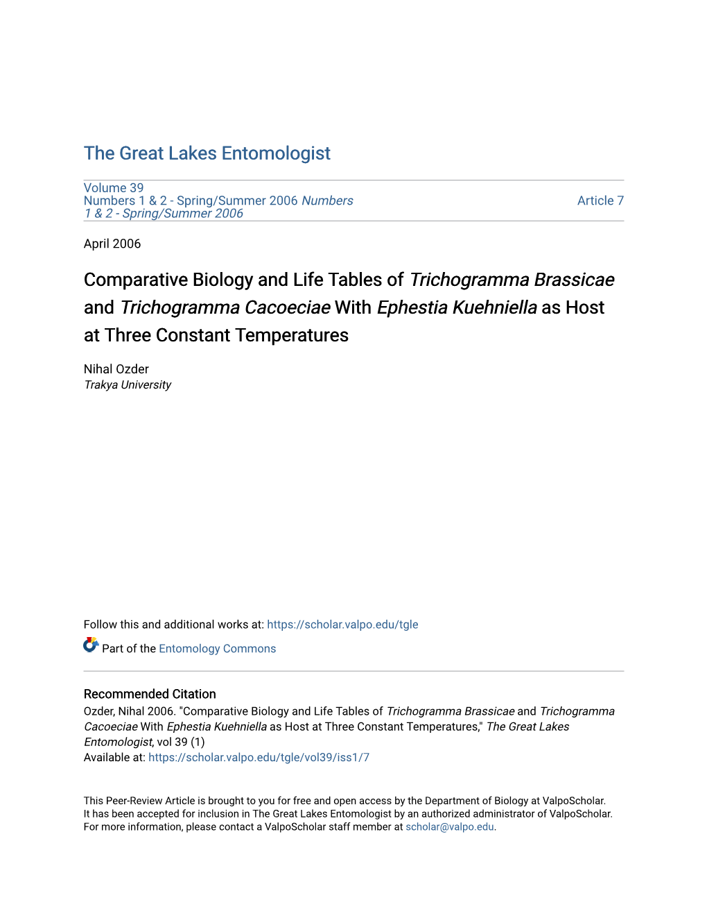 Comparative Biology and Life Tables of Trichogramma Brassicae and Trichogramma Cacoeciae with Ephestia Kuehniella As Host at Three Constant Temperatures