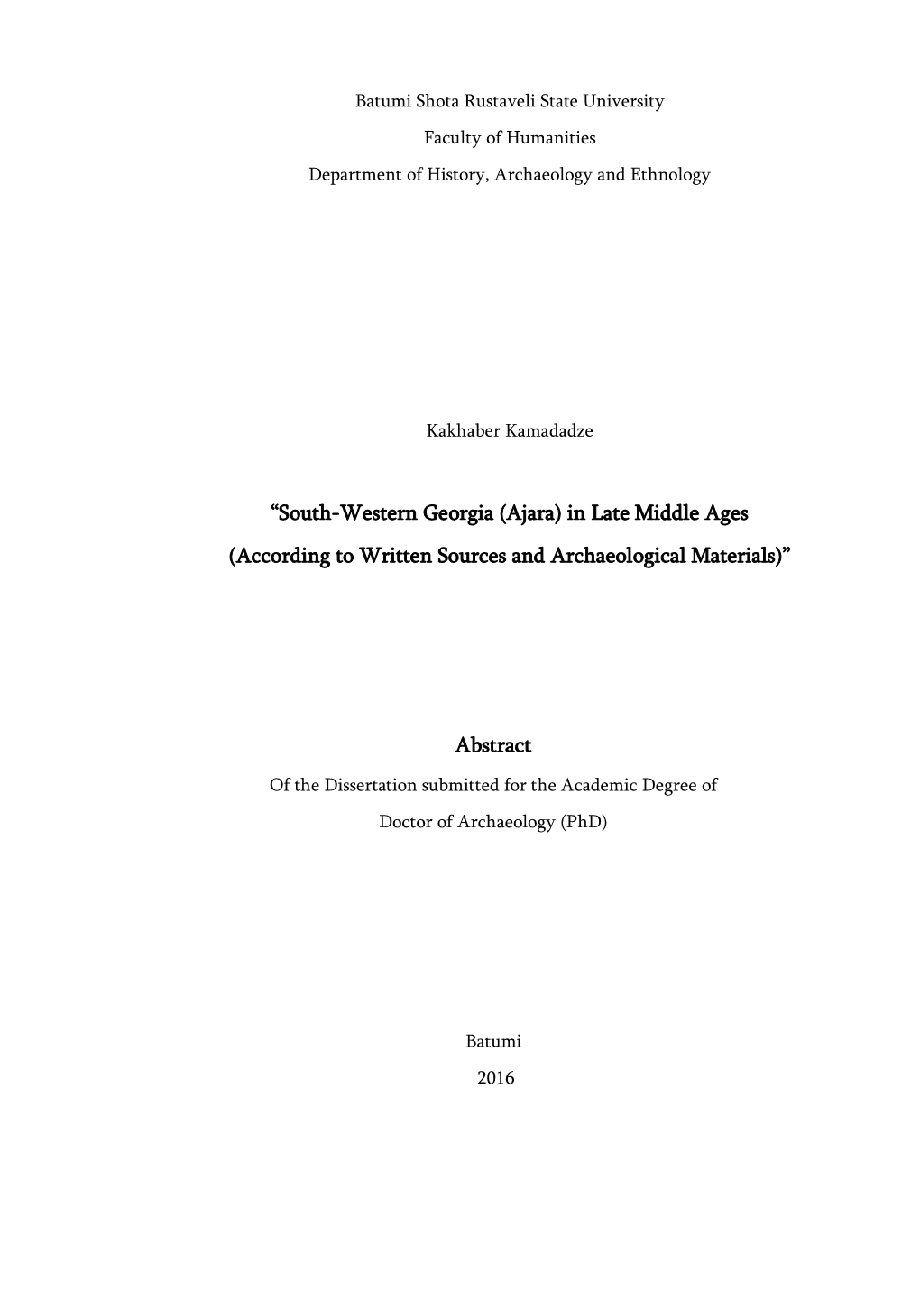 “South-Western Georgia (Ajara) in Late Middle Ages (According to Written Sources and Archaeological Materials)” Abstract