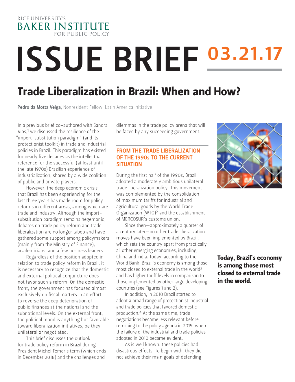 Trade Liberalization in Brazil: When and How?