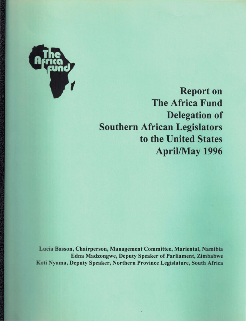 Report on the Africa Fund Delegation of Southern African Legislators to the United States April/May 1996