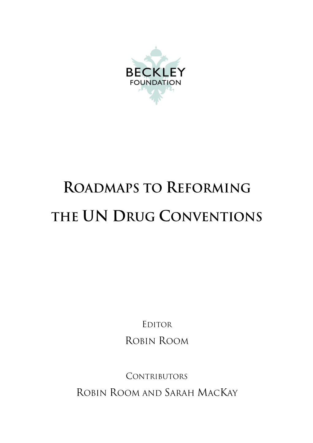 Report Roadmaps for Reforming the UN Drug Conventions