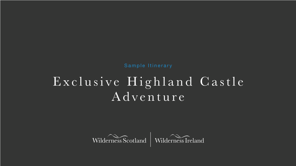 Sample Itinerary Exclusive Highland Castle Adventure Day by Day Itinerary