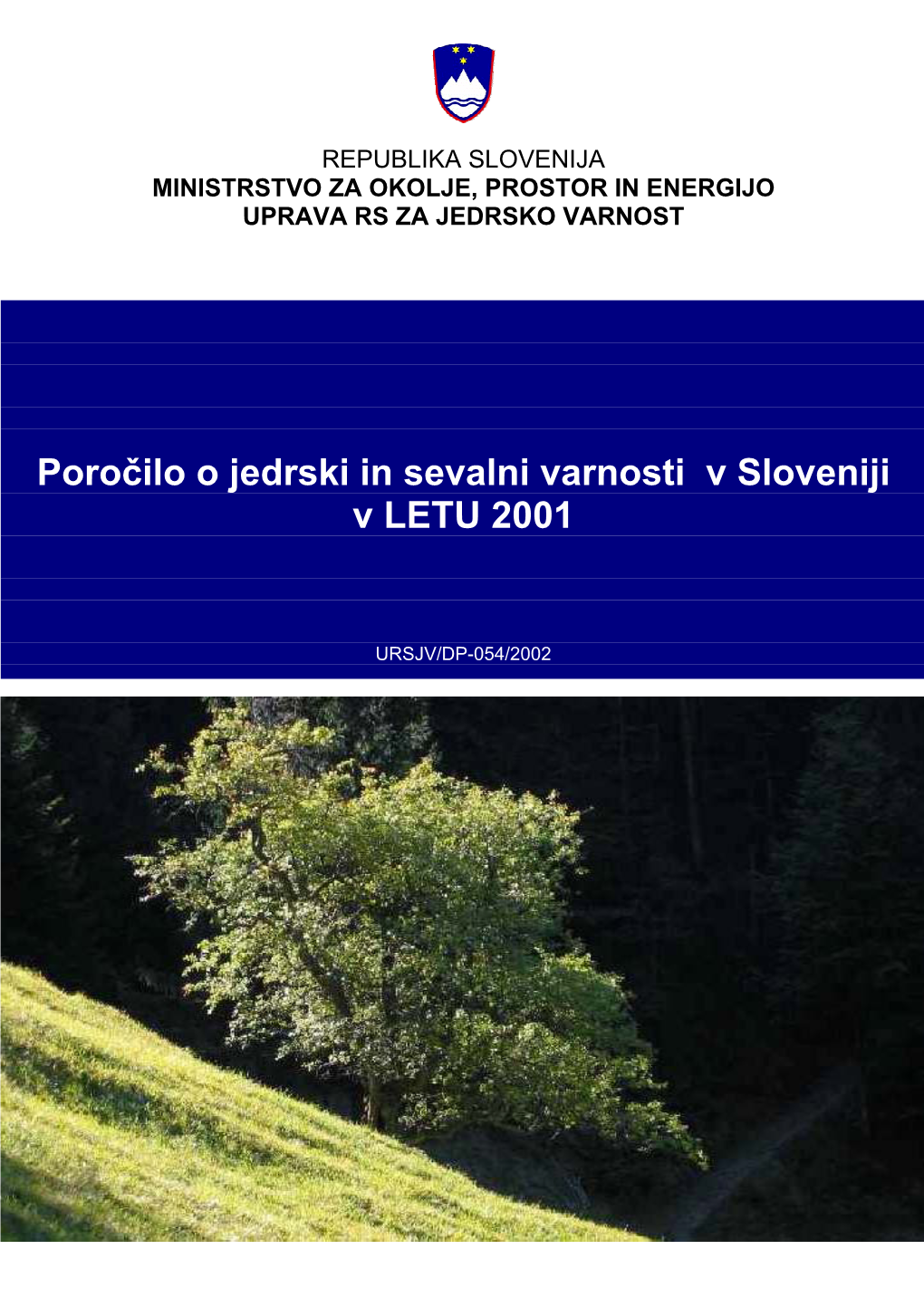 Poročilo O Jedrski in Sevalni Varnosti V Sloveniji V LETU 2001