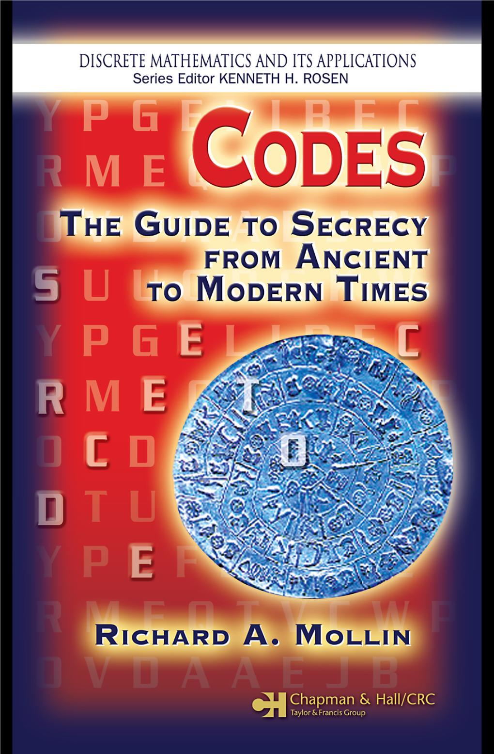 Codes: the Guide to Secrecy from Ancient to Modern Times Richard A