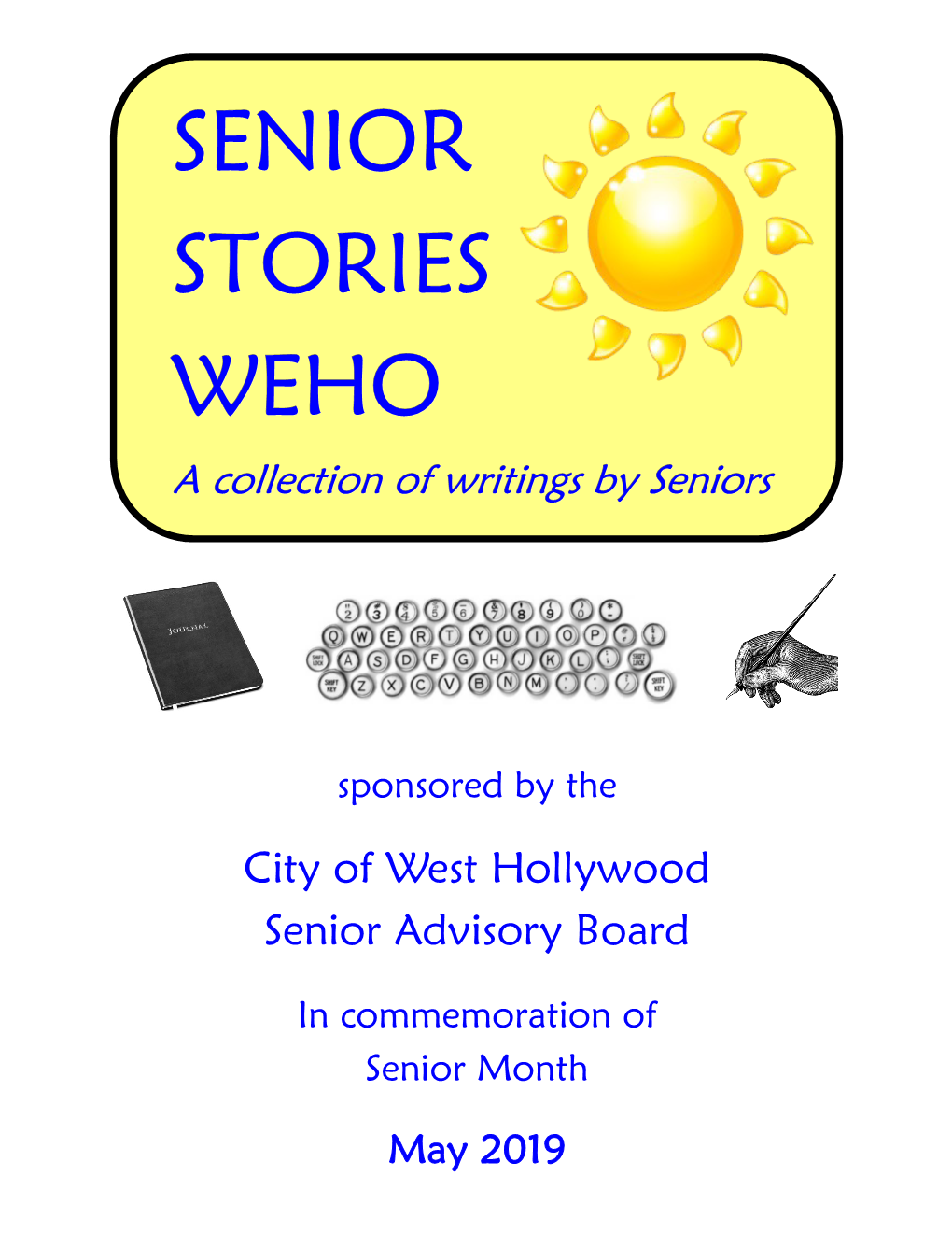 SENIOR STORIES WEHO a Collection of Writings by Seniors