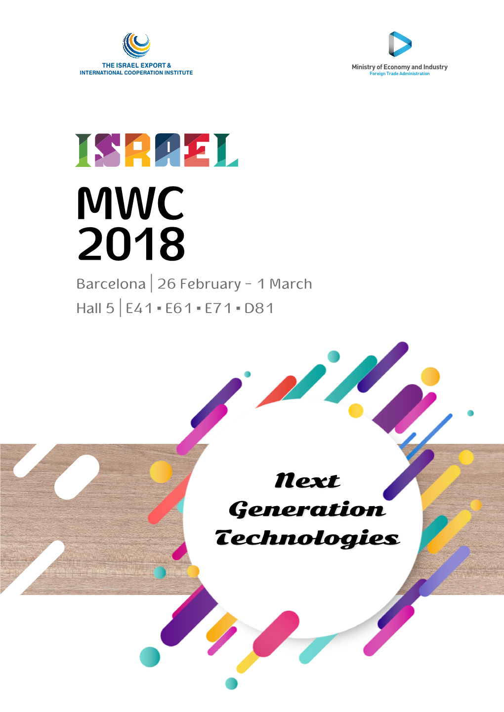 MWC 2018 Barcelona | 26 February - 1 March Hall 5 | E41 ▪ E61 ▪ E71 ▪ D81