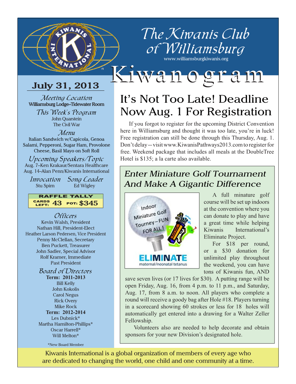Kiwanogramkiwanogram Meeting Location Williamsburg Lodge–Tidewater Room It’S Not Too Late! Deadline This Week’S Program Now Aug
