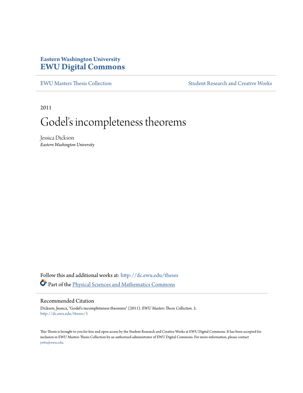 Godel's Incompleteness Theorems Jessica Dickson Eastern Washington University